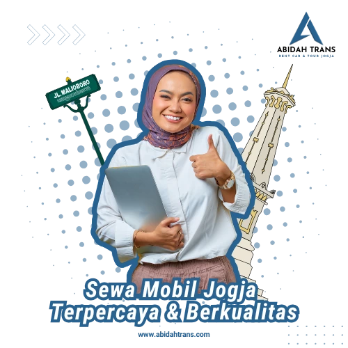 Sewa Mobil Jogja Terpercaya & Berkualitas-Abidah Trans Rent Car & Tour Jogja